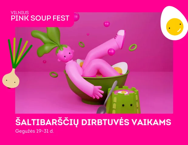 VILNIUS PINK SOUP FEST dirbtuvės Adventica parke